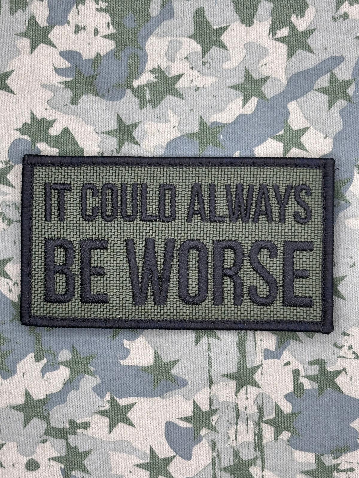 It Could Always be Worse